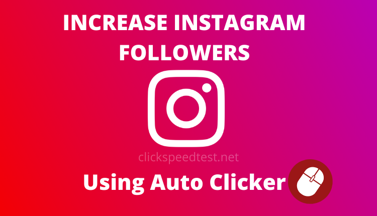 INcrease-Instagrm-Followers-using-auto-clicker1